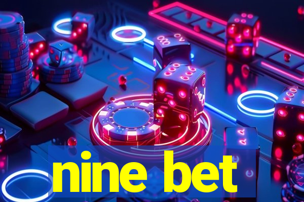 nine bet